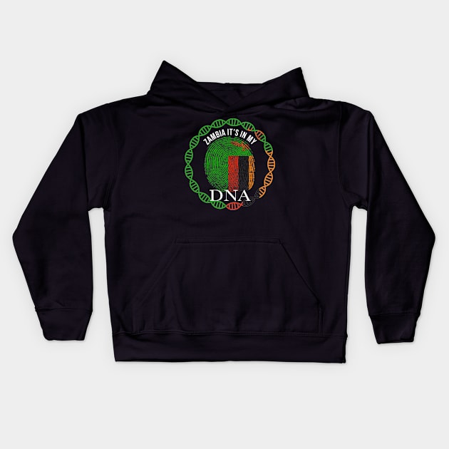 Zambia Its In My DNA - Gift for Zambian From Zambia Kids Hoodie by Country Flags